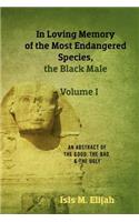 In Loving Memory of the Most Endangered Species, the Black Male - Volume I