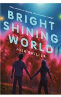 Bright Shining World