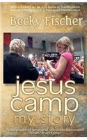Jesus Camp, My Story