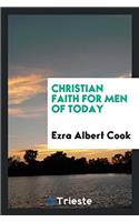 Christian Faith for Men of Today