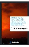 Outlines of Amharic, Containing an English, Oordoo and Amharic Vocabulary ...