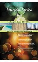 Enterprise Service Bus A Complete Guide - 2019 Edition