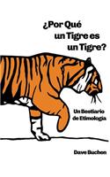 ¿Por Qué un Tigre es un Tigre?