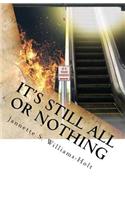It's Still All Or Nothing