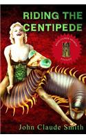 Riding the Centipede