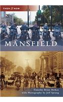 Mansfield: (Then & Now)