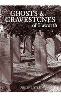 Ghosts and Gravestones of Haworth
