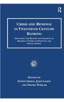 Crisis and Renewal in Twentieth Century Banking