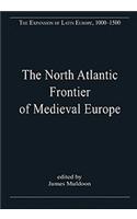 North Atlantic Frontier of Medieval Europe