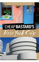 Cheap Bastard's Guide to New York City