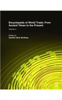 Encyclopedia of World Trade: From Ancient Times to the Present