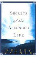 Secrets of the Ascended Life