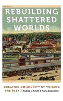 Rebuilding Shattered Worlds