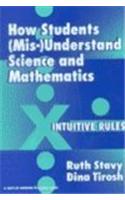 How Students (mis)understand Science: Intuitive Rules(Ways of Knowing in Science S.)