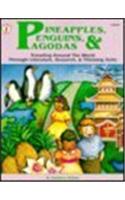 Pineapples, Penguins and Pagodas