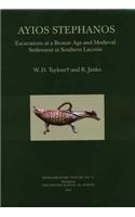 Ayios Stephanos: Excavations at a Bronze Age and Medieval Settlement in Southern Laconia