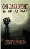 One Dark Night in Oklahoma: Ten Eerie Tales