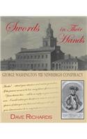 Swords in Their Hands: George Washington and the Newburgh Conspiracy