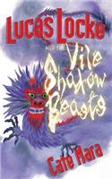 Lucas Locke and The Vile Shadow Beasts