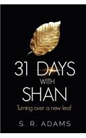 31 DAYS with SHAN