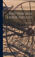 First Principles Of Soil Fertility