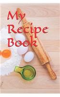 My Recipe Book: Flour Eggs Rolling Pin themed My Recipe Book
