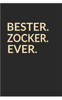 Bester Zocker Ever: A5 Blanko - Notebook - Notizbuch - Taschenbuch - Journal - Tagebuch - Ein lustiges Geschenk für die Besten Männer Der Welt