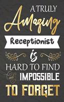 A Truly Amazing Receptionist Is Hard To Find And impossible To Forget