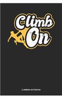 Climbing Notebook: Dotted Log Book For Boulderer And Climber: Bouldering Journal Climb On Gift
