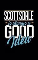 Scottsdale Is Always a Good Idea