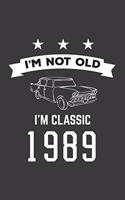 I'm Not Old I'm Classic 1989