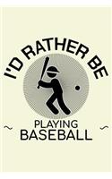 I'd Rather Be Playing Baseball