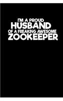 I'm a proud husband of a zookeeper: Notebook - Journal - Diary - 110 Lined pages