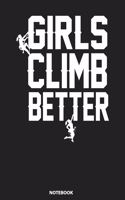 Notebook: Womens Rock Climbing I Climb Better Gravity Idea