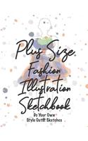 Plus Size Fashion Illustration Sketchbook Do Your Own Style Outfit Sketches