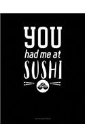 You Had Me At Sushi: Two Column Ledger(163 Two Column Ledger)