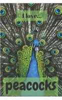I Love Peacocks
