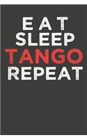 Eat Sleep Tango Repeat