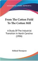 From The Cotton Field To The Cotton Mill