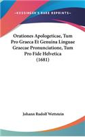 Orationes Apologeticae, Tum Pro Graeca Et Genuina Linguae Graecae Pronunciatione, Tum Pro Fide Helvetica (1681)