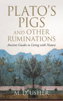 Plato's Pigs and Other Ruminations