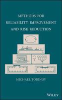 Methods for Reliability Improvement and Risk Reduction