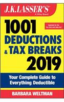 J.K. Lasser's 1001 Deductions and Tax Breaks 2019
