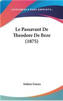 Le Passavant De Theodore De Beze (1875)