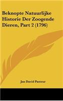 Beknopte Natuurlijke Historie Der Zoogende Dieren, Part 2 (1796)