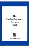 Abiding Memory: Sermons (1883)