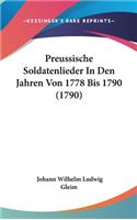 Preussische Soldatenlieder In Den Jahren Von 1778 Bis 1790 (1790)