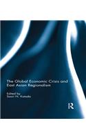 The Global Economic Crisis and East Asian Regionalism