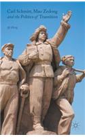 Carl Schmitt, Mao Zedong and the Politics of Transition