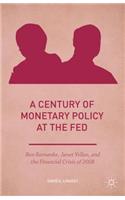Century of Monetary Policy at the Fed